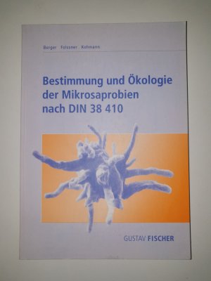 Bestimmung und Ökologie der Mikrosaprobien nach DIN 38410