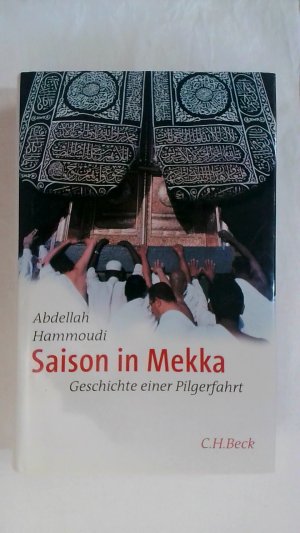 gebrauchtes Buch – Abdellah Hammoudi – SAISON IN MEKKA: GESCHICHTE EINER PILGERFAHRT.