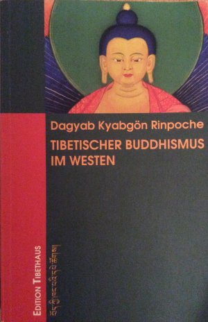 gebrauchtes Buch – Dagyab Kyabgön Rinpoche – Tibetischer Buddhismus im Westen