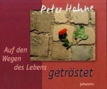 gebrauchtes Buch – Peter Hahne – Auf den Wegen des Lebens getröstet