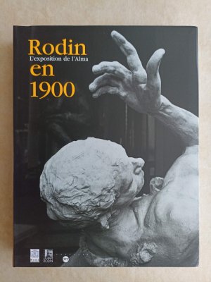 gebrauchtes Buch – Rodin en 1900 - L'exposition de l'Alma