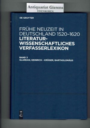 gebrauchtes Buch – Kühlmann, Wilhelm; Müller, Jan-Dirk; Schilling, Michael; Steiger, Johann Anselm; Vollhardt, Friedrich – Frühe Neuzeit in Deutschland. 1520-1620 - Band 3 / Glarean, Heinrich – Krüger, Bartholomäus