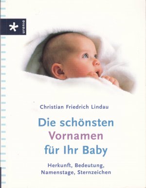 gebrauchtes Buch – Linau, Christian F – Die schönsten Vornamen für Ihr Baby