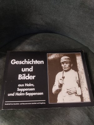 Bildtext: Geschichten und Bilder aus dem Holm, Seppensen und Holm-Seppensen von Gerhard Kegel