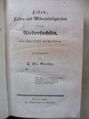 "Leben, Leiden und Widerwärtigkeiten eines Niedersachsen", von ihm selbst beschrieben