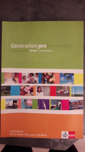 gebrauchtes Buch – Generation pro niveau intermediaire  Lehrerbuch mit 3 Audio-CDs und 1 CD-ROM