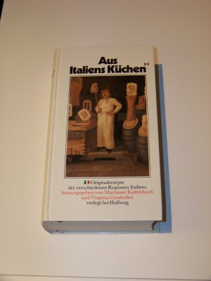 Aus Italiens Küchen Originalrezepte der verschiedenen Regionen +++ Italien TOP!!