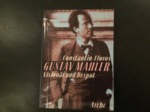 gebrauchtes Buch – Constantin Floros – Gustav Mahler Visionär und Despot