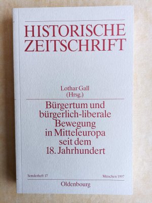 gebrauchtes Buch – Lothar Gall – Bürgertum und bürgerlich-liberale Bewegung in Mitteleuropa seit dem 18. Jahrhundert