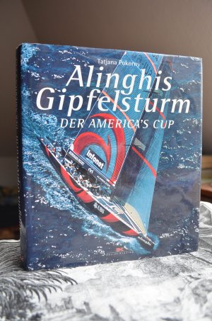 gebrauchtes Buch – Pokorny, Tatjana / Jochen Schümann / Rolf Vrolijk / Tim Kröger – Alinghis Gipfelsturm. Das America's Cup