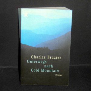 gebrauchtes Buch – Charles Frazier – Unterwegs nach Cold Mountain