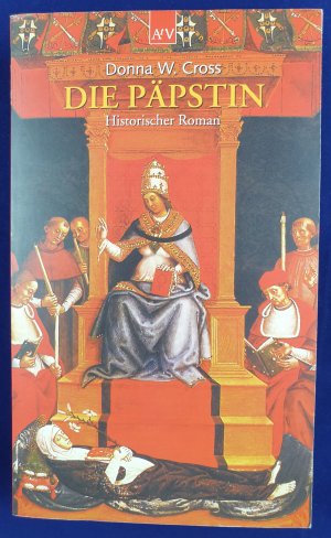 gebrauchtes Buch – Donna W. Cross – Die Päpstin . Historischer Roman