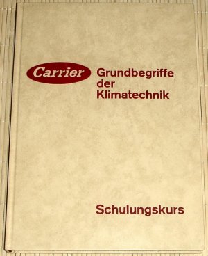 CARRIER - Grundbegriffe der Klimatechnik - Schulungskurs