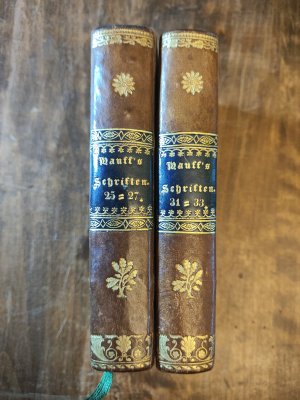 Wilhelm Hauff`s sämmtliche Schriften bei Fr. Brodhagen, Hauffs Schriften Band 25 bis 27 enthaltend Märchen in 3 Bändchen Mährchen für Söhne und Töchter […]
