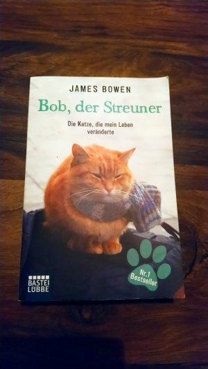 gebrauchtes Buch – Bowen, James – Bob, der Streuner - Die Katze, die mein Leben veränderte