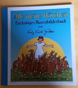 gebrauchtes Buch – Fritz Koch-Gotha – Alle meine Häschen - Ein lustiges Hasenbilderbuch