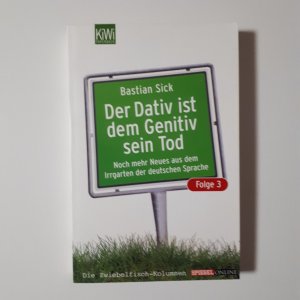 gebrauchtes Buch – Bastian Sick – Der Dativ ist dem Genitiv sein Tod - Folge 3