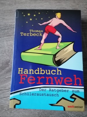 Handbuch Fernweh Der Ratgeber zum Schüleraustausch