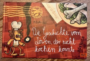 gebrauchtes Buch – Martin Baltscheit – Die Geschichte vom Löwen, der nicht kochen konnte - Vierfarbiges Bilderbuch