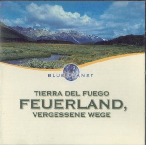 Feuerland - Vergessene Wege