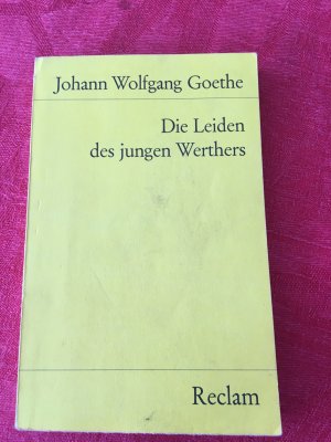 gebrauchtes Buch – Goethe, Johann Wolfgang – Die Leiden des jungen Werther - Textausgabe mit Nachwort