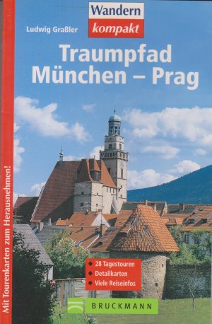 gebrauchtes Buch – Ludwig Grassler – Traumpfad München - Prag - Wandern kompakt