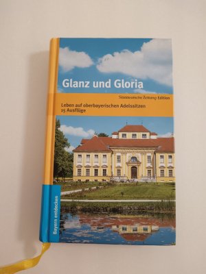 Glanz und Gloria - Adelssitze in Oberbayern