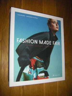 gebrauchtes Buch – Köhrer, Ellen/Schaffrin, Magdalena – Fashion Made Fair. Modern, innovativ, nachhaltig