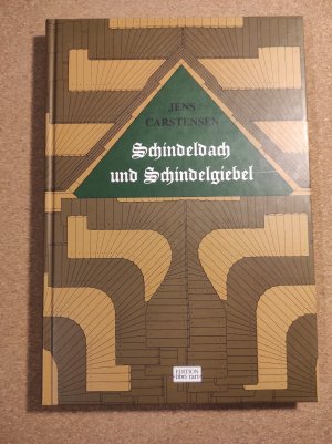 Schindeldach und Schindelgiebel - Geschichtliche Entwicklung. Herstellung und Verwendung der Holzschindel.