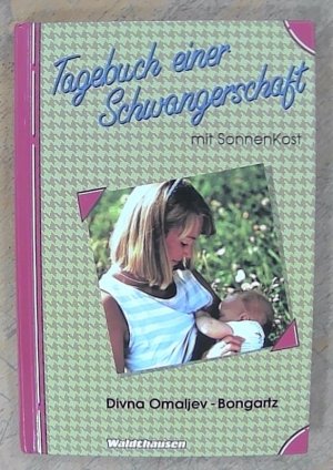 Tagebuch einer Schwangerschaft mit Sonnenkost