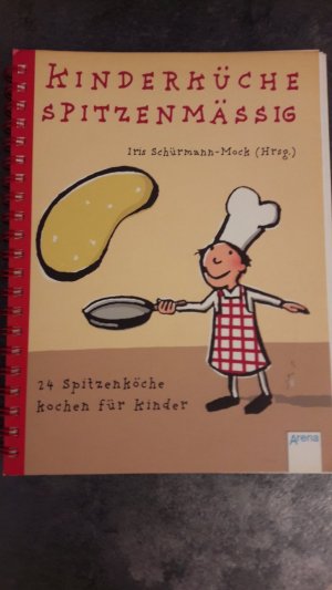 gebrauchtes Buch – Iris Schürmann-Mock – Kinderküche spitzenmäßig 24 Spitzenköche kochen für Kinder