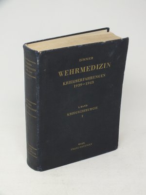 Wehrmedizin - Kriegserfahrungen 1939-1943, 1. Band Kriegschirurgie I