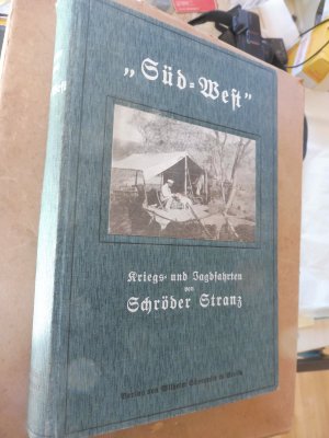 "Süd-West". Kriegs- und Jagdfahrten.