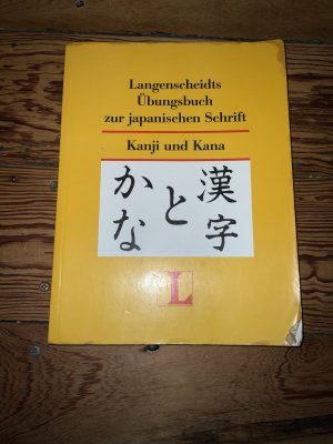 Langenscheidts Übungsbuch zur japanischen Schrift - Kanji und Kana