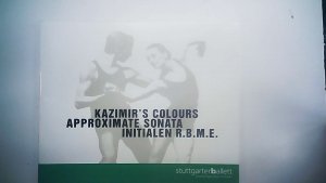 Kazimir´s Colours Approximate Sonata Initialen R.B.M.E.