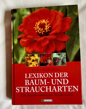 gebrauchtes Buch – Schütt; Schuck; Stimm – LEXIKON DER BAUM- UND STRAUCHARTEN - Das Standardwerk der Forstbotanik. Morphologie, Ökologie und Systematik wichtiger Baum- u. Straucharten.