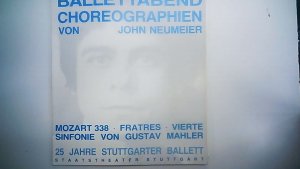 John Neumeier. Ballettabend Choreographien. MOZART 338 - FRATRES - VIERTE SINFONIE VON GUSTAV MAHLER