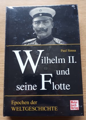 gebrauchtes Buch – Paul Simsa – Wilhelm II und seine Flotte