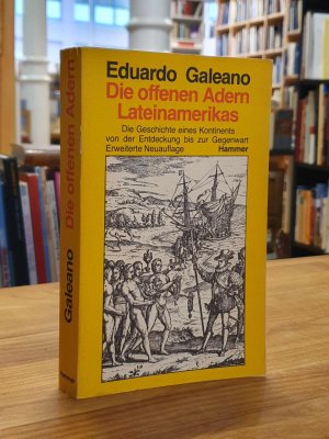 Die offenen Adern Lateinamerikas - Die Geschichte eines Kontinents von der Entdeckung bis zur Gegenwart,, aus dem Spanischen von Leonardo Halpern und […]