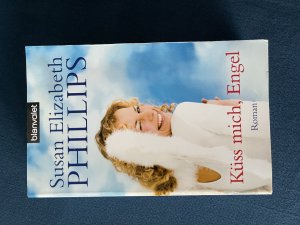 gebrauchtes Buch – Phillips, Susan Elizabeth – Küss mich, Engel