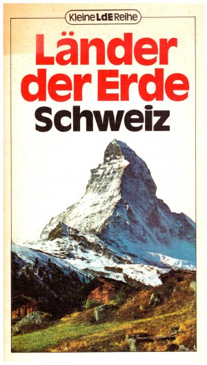 Schweiz (= Kleine "Länder der Erde"-Reihe)