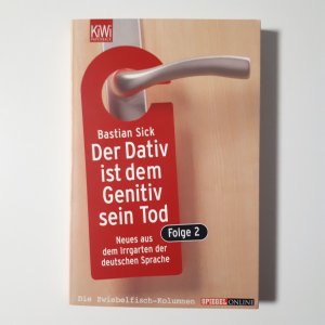 gebrauchtes Buch – Bastian Sick – Der Dativ ist dem Genitiv sein Tod - Folge 2