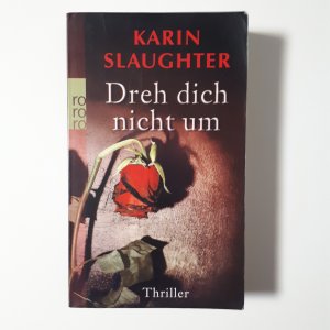 gebrauchtes Buch – Karin Slaughter – Dreh dich nicht um