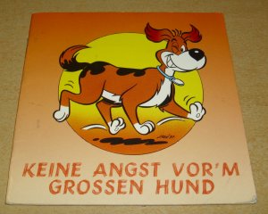 Keine Angst vor'm großen Hund