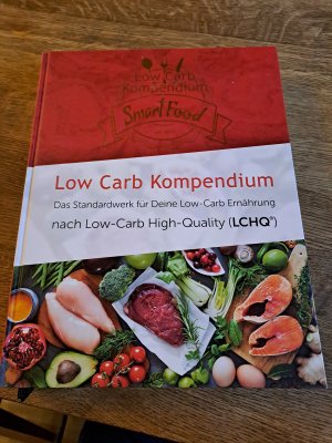 Low Carb Kompendium. Das Standardwerk für Deine Low-Carb Ernährung nach Low-Carb High Quality (LCHQ)