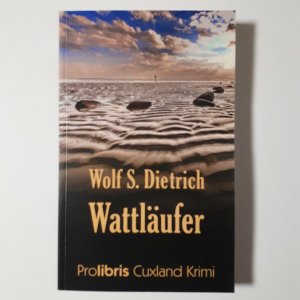 gebrauchtes Buch – Wolf S. Dietrich – Wattläufer - Nordseekrimi