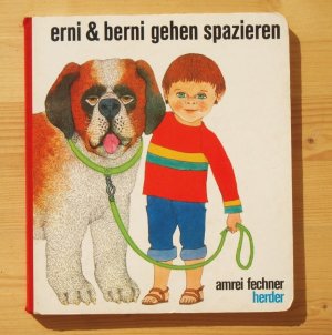 Erni & [und] Berni gehen spazieren