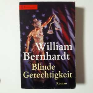 gebrauchtes Buch – William Bernhardt – Blinde Gerechtigkeit