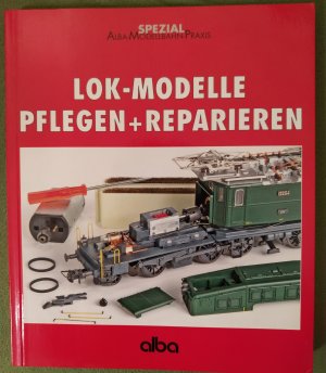 Lok-Modelle - Pflegen und Reparieren