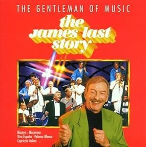 The James Last Story - The Gentleman Of Music